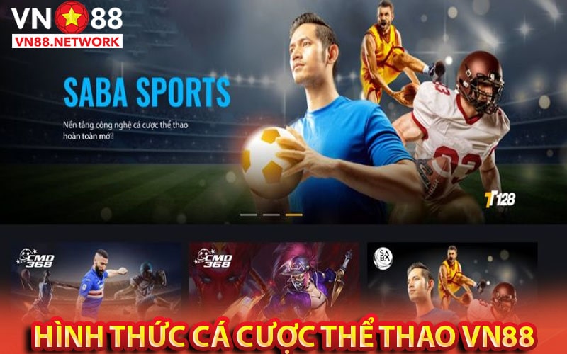 Hình thức cá cược thể thao vn88 website chính thức