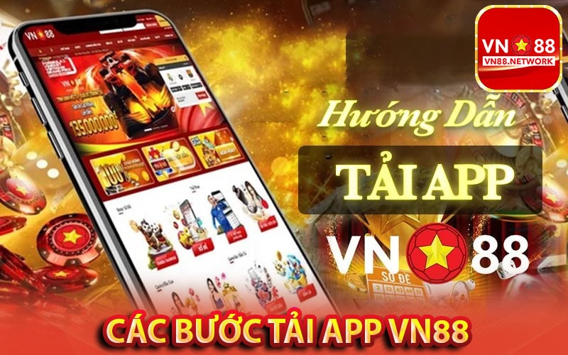 Các bước tải app vn88 cho tân thủ mới 