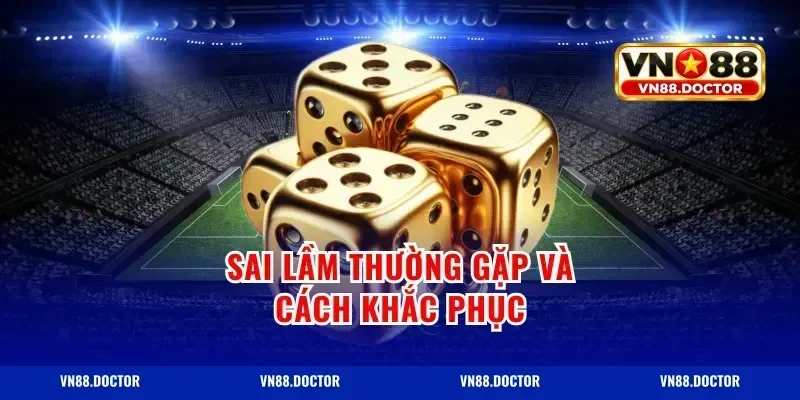 sai lầm thường gặp và cách khắc phục