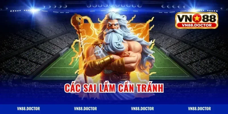 Các sai lầm cần tránh